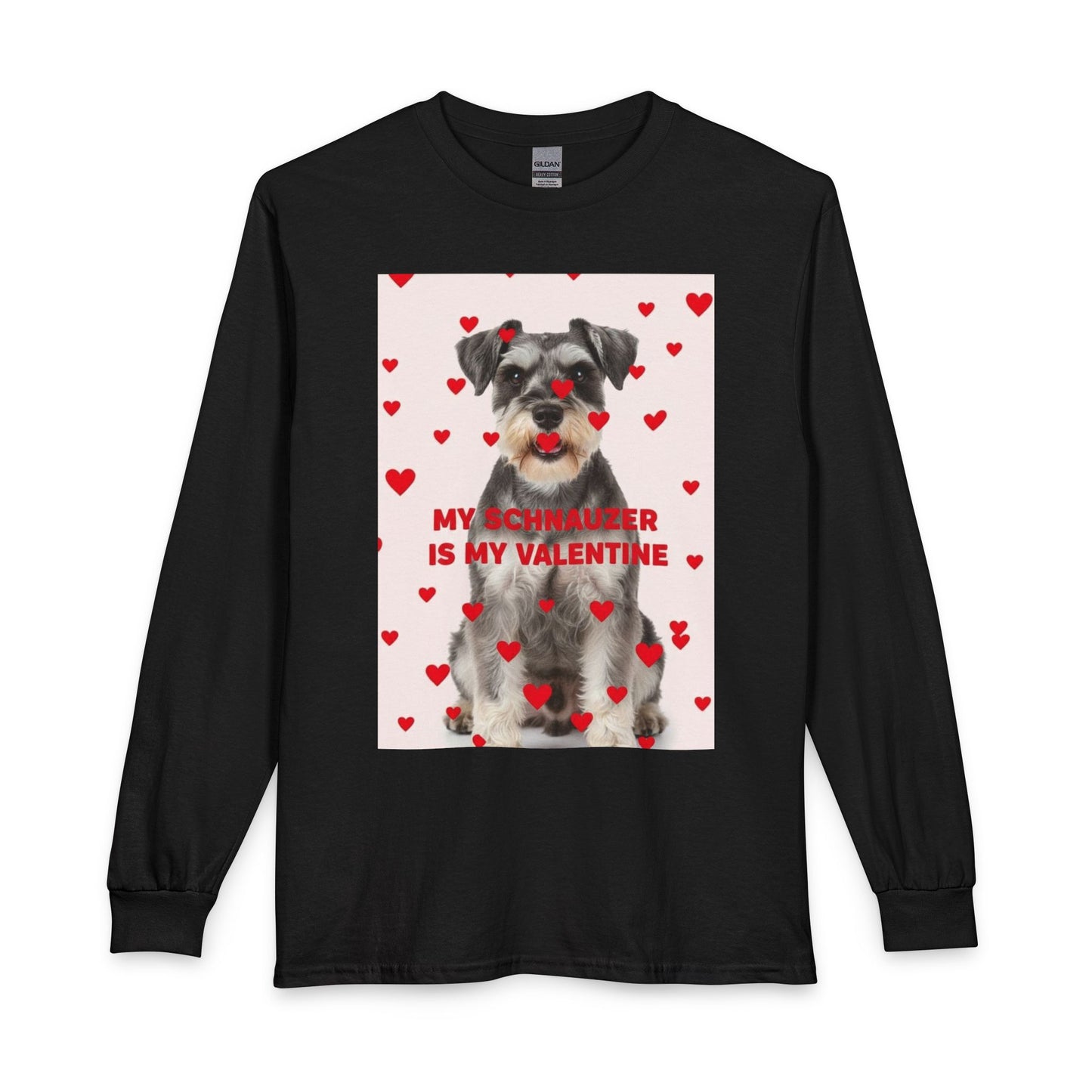 Schnauzer Is My Valentine Long Sleeve Tee